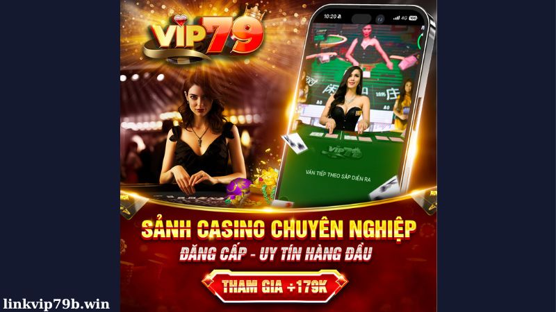 Mẹo chơi live casino Vip79 hiệu quả