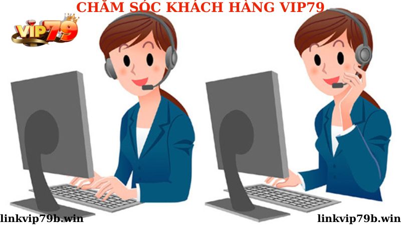 Khi nào liên hệ chăm sóc khách hàng Vip79