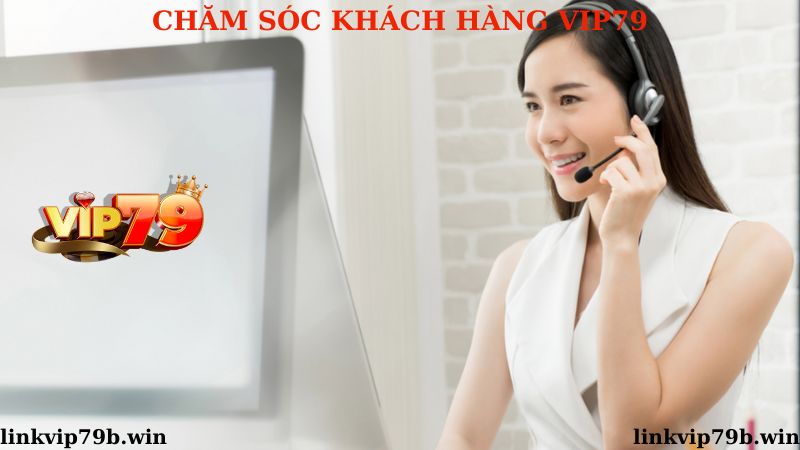 Tầm quan trọng của chăm sóc khách hàng Vip79